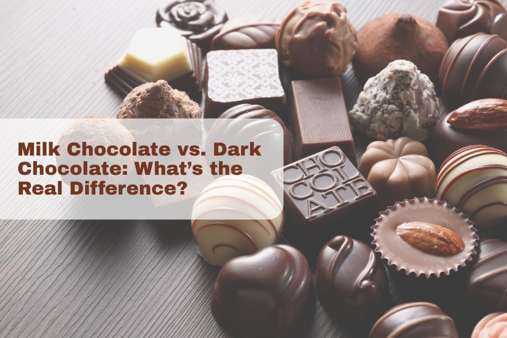 Milk Chocolate vs. Dark Chocolate What’s the Real Difference